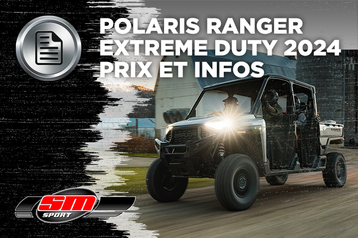Découvrez le Polaris Ranger Extreme Duty 2024 : prix, specs et info