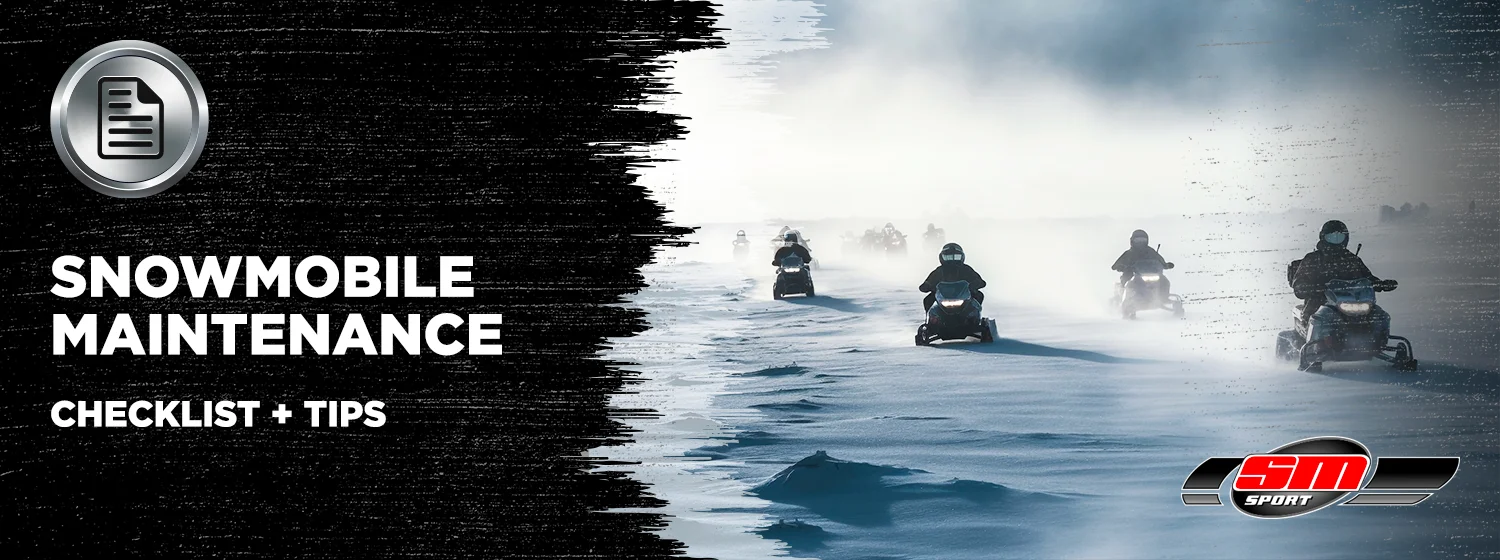 Snowmobile Maintenance: Tips and Checklist for a Perfect Season